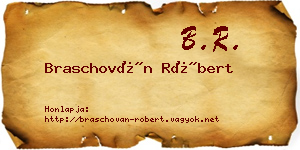 Braschován Róbert névjegykártya